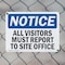 Signmission All Visitors Must Report To Site Office OSHA Notice Sign, Plastic, 10in W x 7in L, 2PK OS-2PACK-NS-P-710-L-15242 - alternate 4